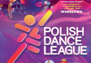 plakat z informacją o wydarzeniu Polish Dance League cyklu prestiżowych turniejów tanecznych,11-12 października w Centrum sportu Wilanów, ul Wiertnicza 26A w godzinach 8:00-21:00 .