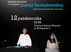 „ADHD i inne cudowne zjawiska” – spektakl Joanny Szczepkowskiej w Wilanowie