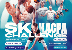 Plakat zapowiada wydarzenie SK x Kacpa Challenge, które odbędzie się 23 listopada 2025 roku o godz. 12:00 w Centrum Sportu Wilanów w Warszawie; udział mogą wziąć osoby w wieku 10–100 lat, a zapisy dostępne są na stronie kacpa.online/zapisy.