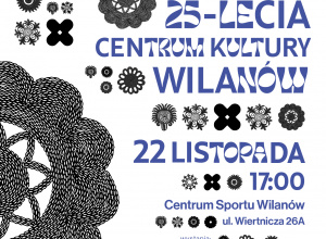 Koncert Galowy z okazji Jubileuszu 25-lecia Centrum Kultury Wilanów