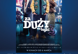 Plakat informujący o pokazie filmu „Za duży na bajki 3” dla młodzieży w wieku 10–16 lat, który odbędzie się 21 marca 2026 roku o godzinie 16:00 w kinie Cinema City Sadyba w Wilanowie, a na środku widoczna jest grafika trójki nastolatków stojących na tle ekranów z różnymi scenami.