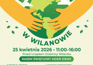 Plakat obchodów Dnia Ziemi w Wilanowie 25 kwietnia w godzinach 11-16 przed Urzędem Dzielnicy Wilanów