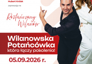 Na plakacie znajdują się tancerze: Daria Syta oraz Albert Kosiński. 5 września w godzinach 18.00-21.00 na Dziedzińcu SP nr 400 odbędzie się Wilanowska Potańcówka.