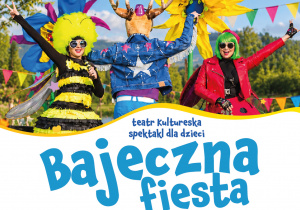 W sobotę, 26 września o godz. 12.00, zapraszamy najmłodszych na spektakl Teatru Kultureska „Bajeczna Fiesta”. To pełne muzyki, tańca i dobrej zabawy przedstawienie z ekologicznym przesłaniem, w którym dzieci nie tylko oglądają, ale także aktywnie uczestniczą w wydarzeniu. Sala Widowiskowa Urzędu Dzielnicy Wilanów, ul. Klimczaka 2. Wstęp bezpłatny. Wejściówki będą dostępne od 23 do 25 września w godz. 7.30–16.00 w Urzędzie Dzielnicy Wilanów. Zapraszamy całe rodziny.